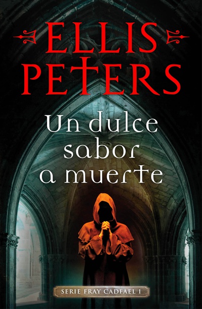 cubierta Un dulce sabor a muerte (Fray Cadfael 1)