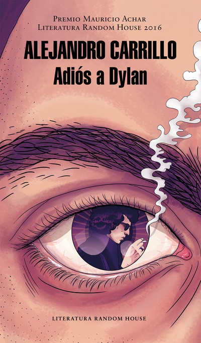 cubierta Adiós a Dylan (Premio Mauricio Achar / Literatura Random House 2016)