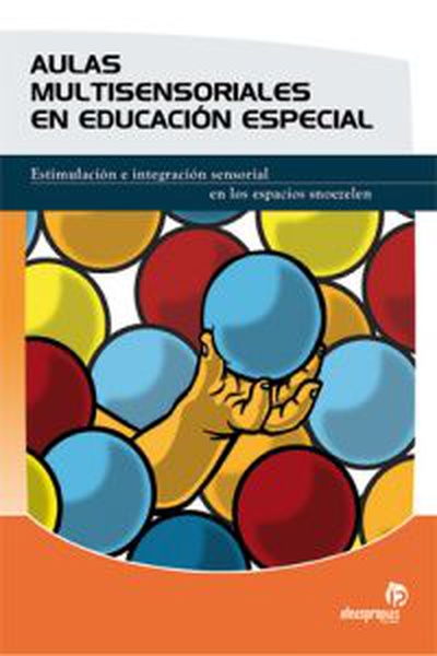 cubierta Aulas multisensoriales en educación especial Estimulación e Integración Sensorial en los Espacios Snoezelen