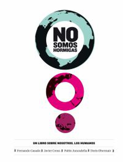cubierta No somos hormigas Un libro sobre nosotros, los humanos