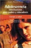 cubierta La adolescencia. Orientaciones para padres y educadores