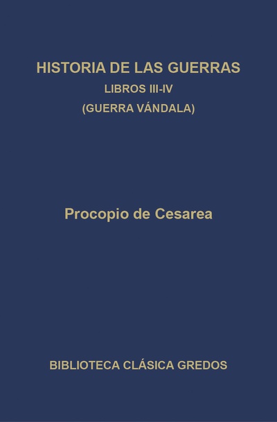 cubierta Historia de las guerras. Libros III-IV. Guerra vándala.