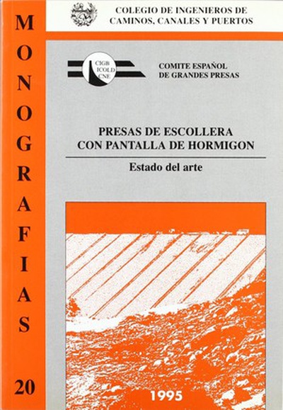 cubierta Presas de Escollera con Pantalla de Hormigón. Estado del Arte. Comité Español de Grandes Presas.