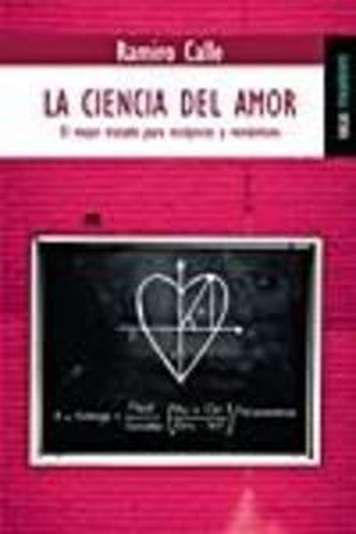 cubierta La ciencia del amor El mejor tratamiento para escépticos y románticos