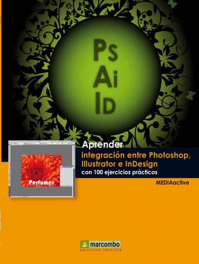 cubierta Aprender integración entre Photoshop Illustrator e InDesign con 100 ejercicios prácticos