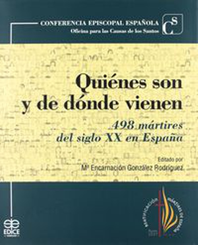 cubierta Quienes son y de dónde vienen. 498 mártires del siglo XX en España