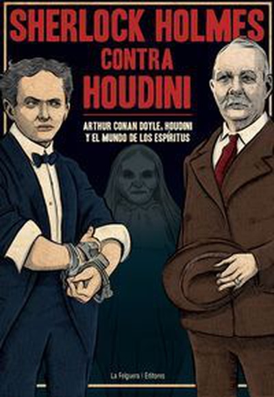 cubierta Sherlock Holmes contra Houdini Arthur Conan Doyle, Houdini y el mundo de los espíritus